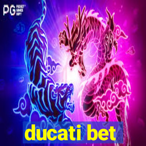 ducati bet